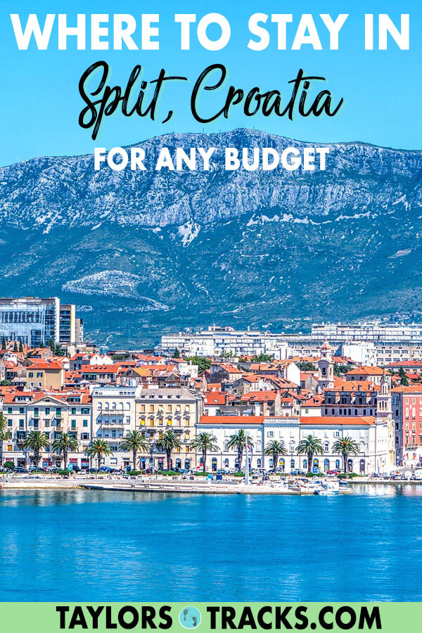 Where to Stay in Split, Croatia (For Any Budget) - Taylor's Tracks